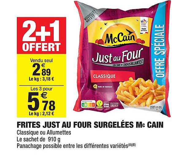 frites just au four surgelées mc cain 2+1 offert