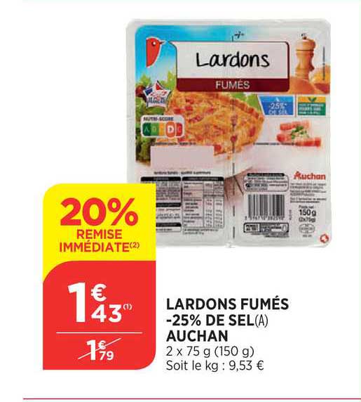 lardons fumés moins 25% de sel auchan 20% de remise immédiate