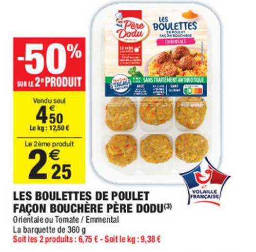 les boulettes de poulet façon bouchère père dodu -50% sur le 2e produit
