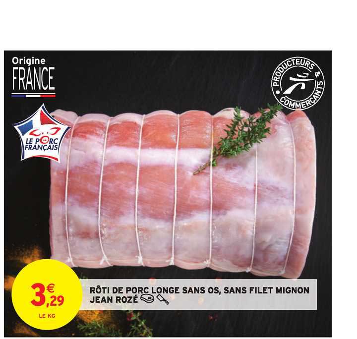 rôti de porc longe sans os sans filet mignon jean rozé