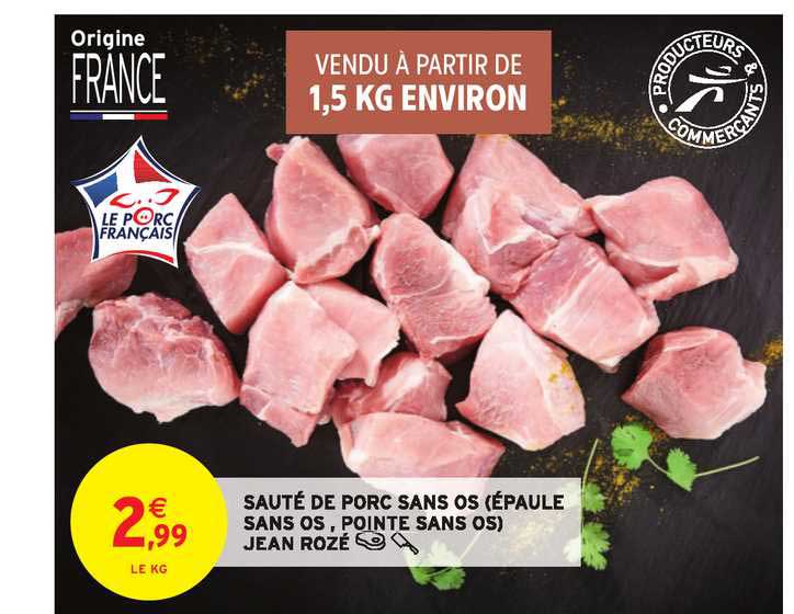 Sauté De Porc Sans Os épaule Sans Os Pointe Sans Os Jean Rozé