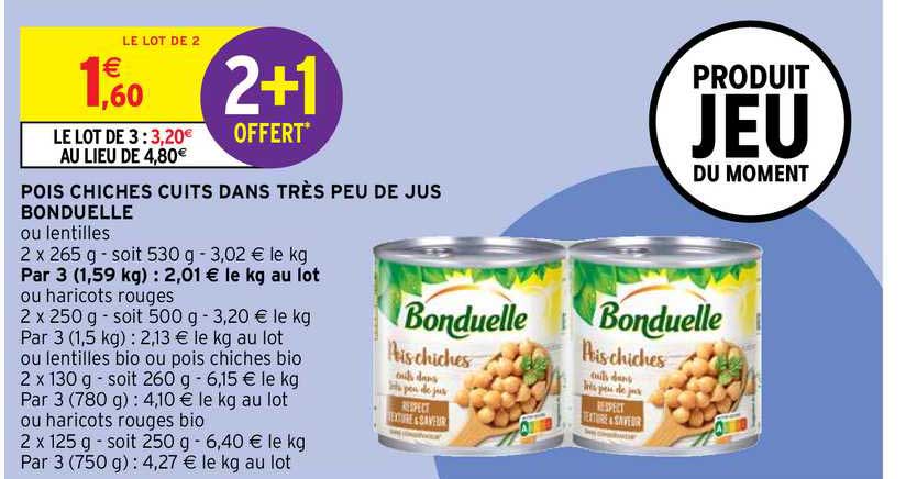bois chiches cuits dans très peu de jus bonduelle 2+1 offert