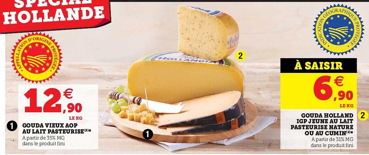 gouda vieux aop au lait pasteurisé, gouda holland igp jeune au lait pasteurisé nature ou au cumin