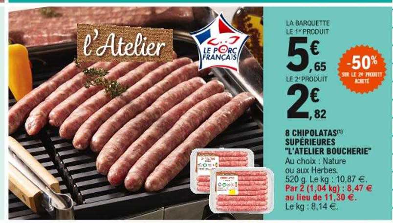 8 chipolatas supérieures "l'atelier boucherie" -50% sur le 2e produit acheté