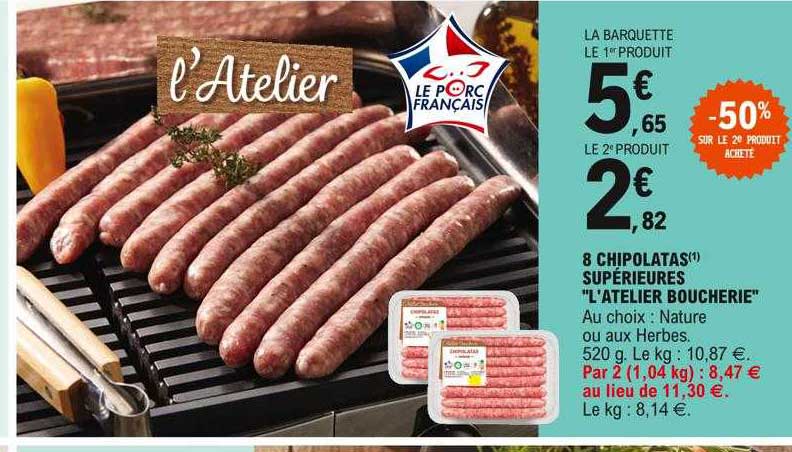8 chipolatas supérieures "l'atelier boucherie" -50% sur le 2e produit acheté