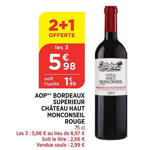 Aop** Bordeaux Supérieur Château Haut Monconseil Rouge 2+1 Offert