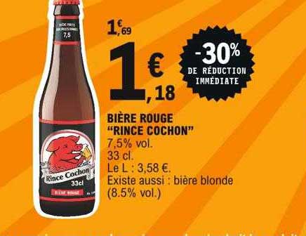 bière rouge "rince cochon" -30% de réduction immédiate