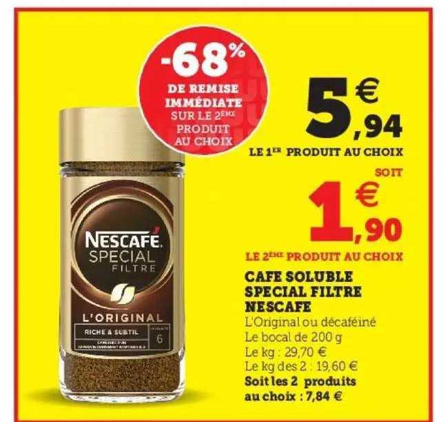 Café Soluble Special Filtre Nescafe -68% De Remise Immédiate Sur Le 2ème Produit Au Choix