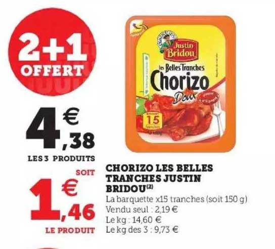 chorizo les belles tranches justin bridou 2+1 offert