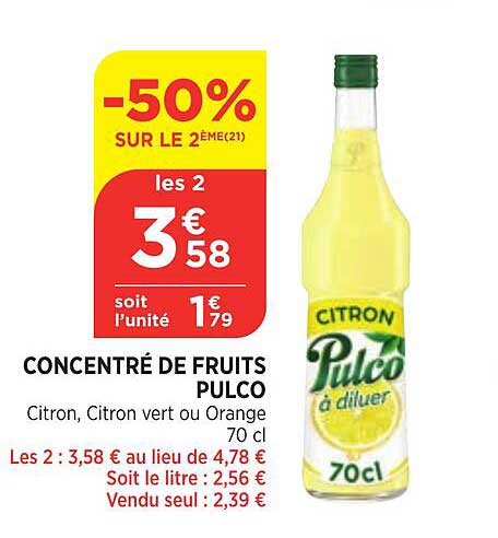 Concentré De Fruits Pulco -50% Sur Le 2ème