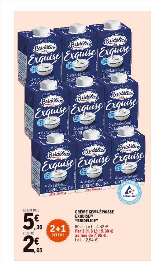 crème semi-épaisse exquise "bridélice" 2+1 offert