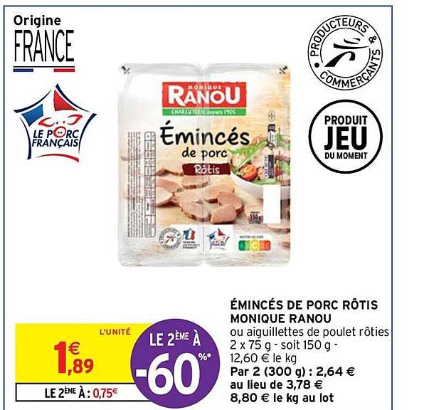 émincés de porc rôtis monique ranou le 2ème à -60%