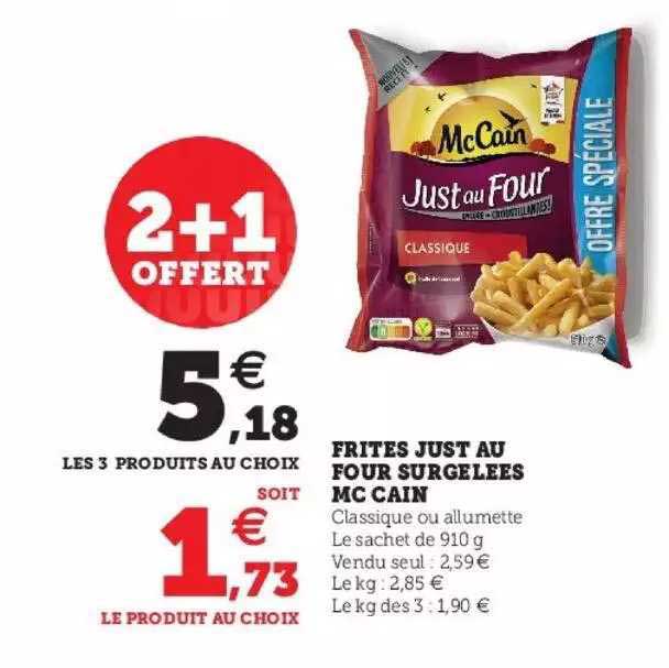 frites just au four surgelées mc cain 2+1 offert