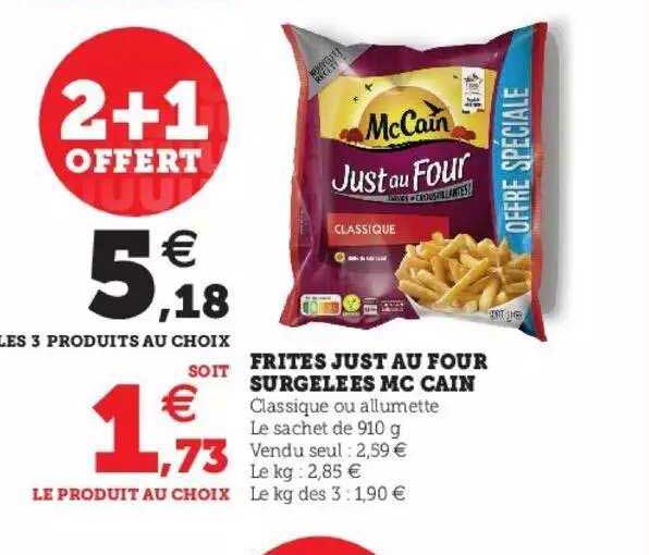 frites just au four surgelées mc cain 2+1 offert