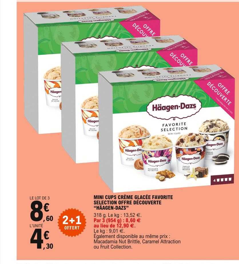 mini cups crème glacée favorite selection offre découverte "häagen-dazs" 2+1 offert