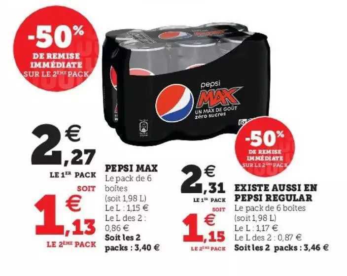 pepsi max -50% de remise immédiate sur le 2ème pack existe aussi en pepsi regular -50% de remise immédiate sur le 2ème pack