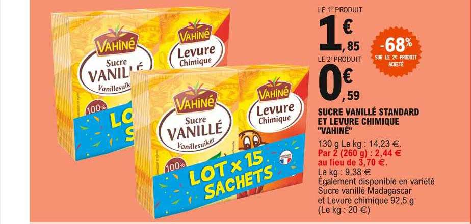 sucre vanillé standard et levure chimique "vahiné" -68% sur le 2e produit acheté