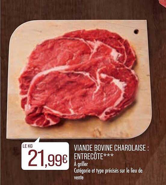 Viande Bovine Charolaise : Entrecôte***