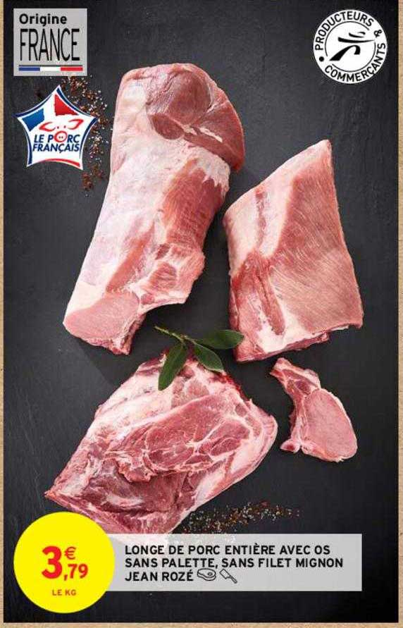 longe de porc entière avec os sans palette, sans filet mignon jean rozé