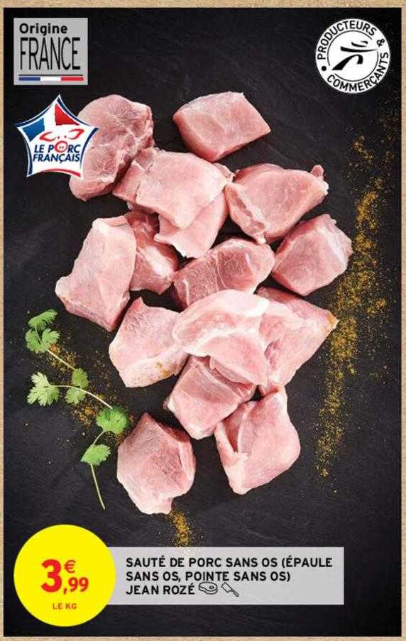 sauté de porc sans os (épaule sans os, pointe sans os)  jean rozé