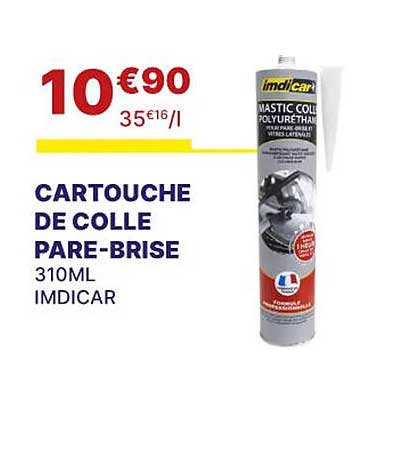 cartouche de colle pare-brise imdi car