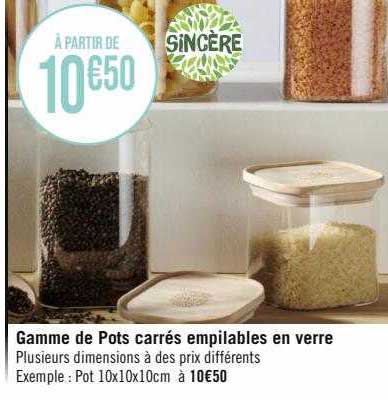 gamme de pots carrés empilables en verre sincère
