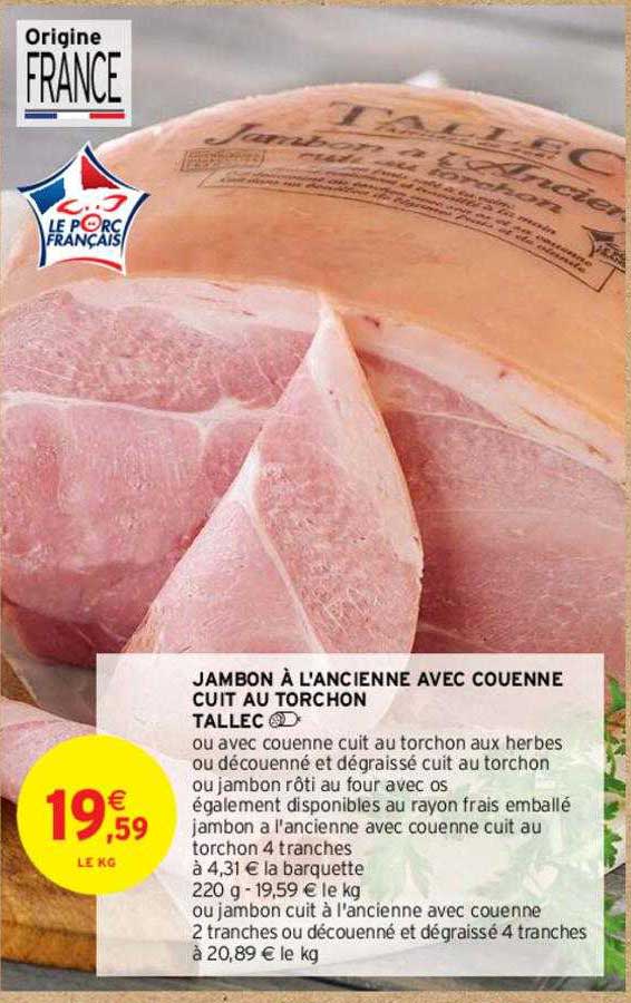 Jambon à L'ancienne Avec Couenne Cuit Au Torchon Tallec
