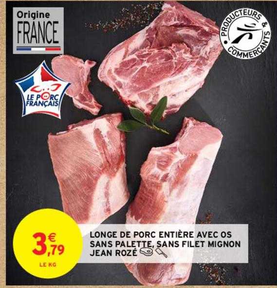 longe de porc entière avec os sans palette, sans filet mignon jean rozé