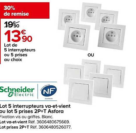 lot de 5 interrupteur va-et-vient ou lot de 5 prises 2p+t asfora schneider electric