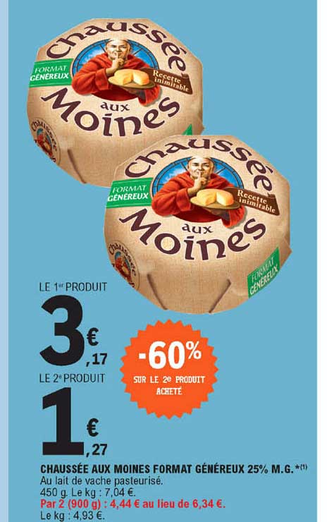 chaussée aux moines format généreux 25% m.g.