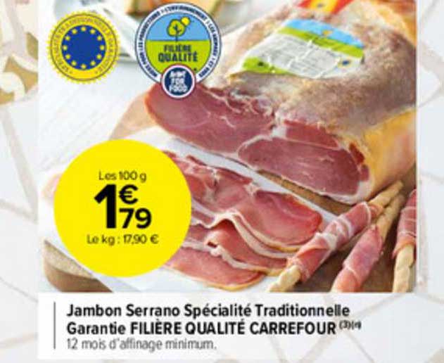 jambon serrano spécialité traditionnelle garantie filière qualité carrefour