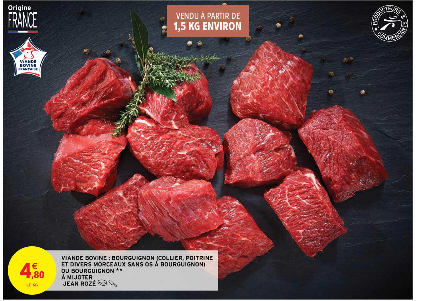 viande bovine : bourguignon (collier, poitrine et divers morceaux sans os à bourguignon) ou  bourguignon** à mijoter jean rozé