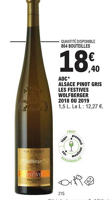 aoc alsace pinot gris les festives wolfberger 2018 ou 2019
