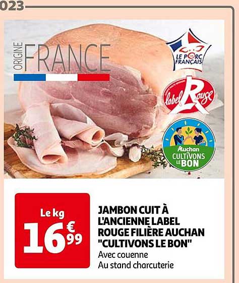 jambon cuit à l'ancienne label rouge filière auchan "cultivons le bon"