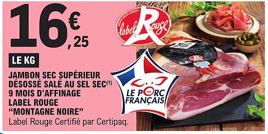 jambon sec supérieur désossé salé au sel sec 9 mois d'affinage label rouge "montagne noire"
