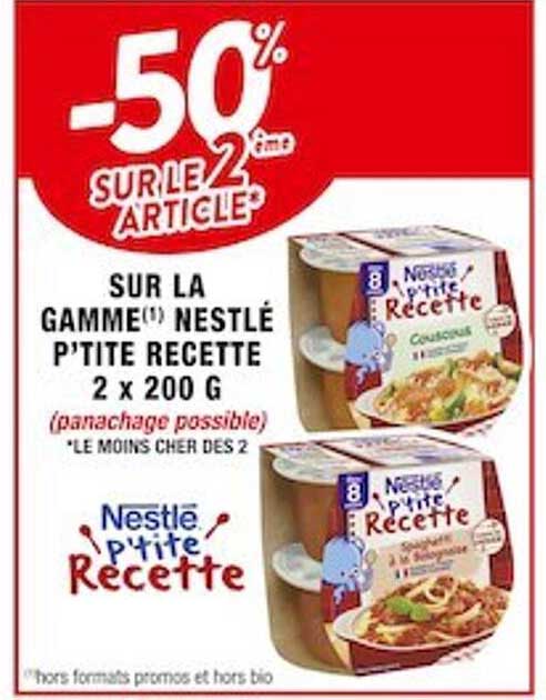 la gamme nestlé p'tite recette 2 x 200 g