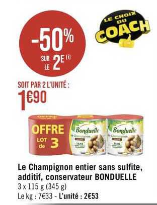 le champignon entier sans sulfite, additif, conservateur bonduelle