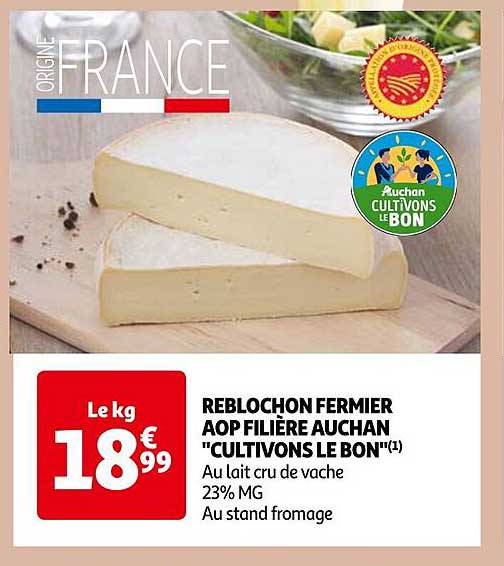 reblochon fermier aop filière auchan "cultivons le bon"
