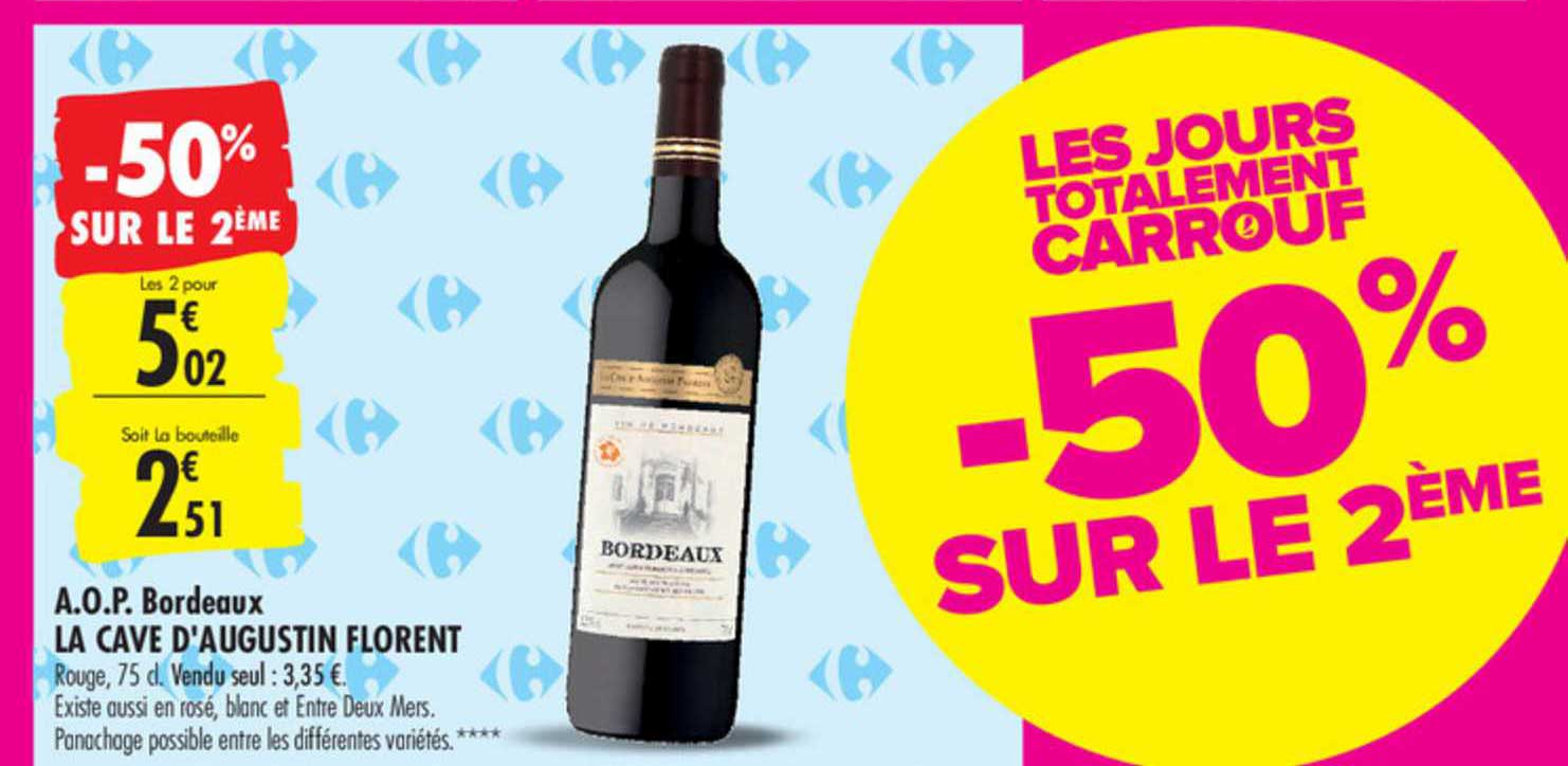 a.o.p. bordeaux la cave d'augustin florent -50% sur le 2ème