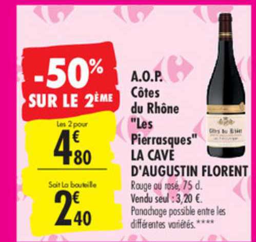 a.o.p. côtes du rhône les pierrasques la cave d'augustin florent -50% sur le 2ème