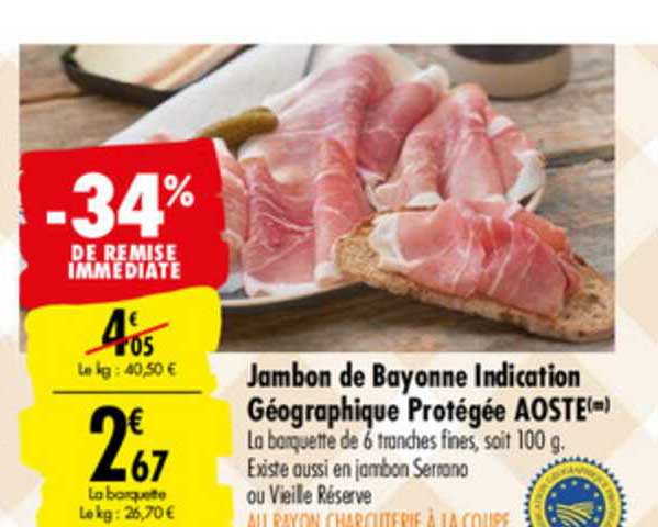 jambon de bayonne indication géographique protégée aoste -34% de remise immédiate