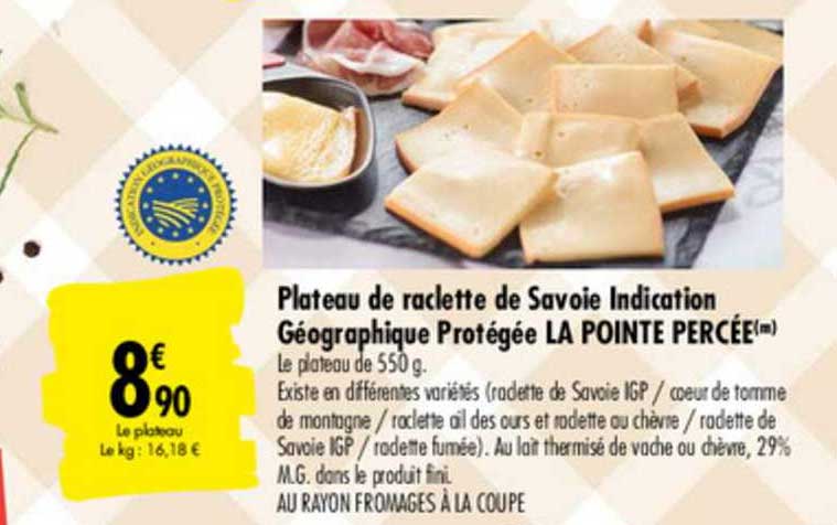plateau de raclette de savoie indication géographique protégée la pointe percée