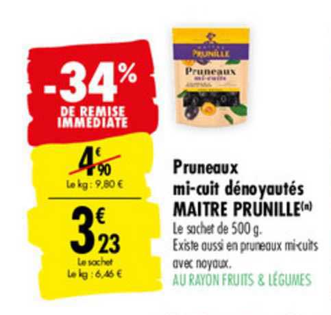 pruneaux mi cuit dénoyautés maître prunille -34% de remise immédiate