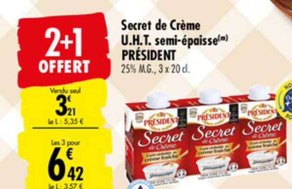 secret de crème u.h.t. semi épaisse président 2+1 offert