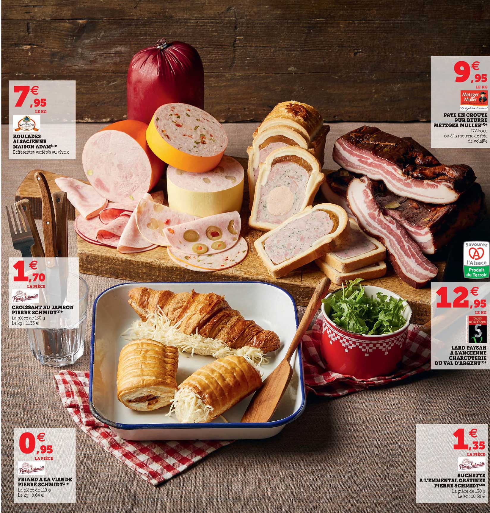 roulades alsacienne maison adam, croissant au jambon pierre schmidt, friand à la viande pierre schmidt, pâté en croute pur beurre metzger muller, lard paysan à l'ancienne charcuterie du val d'argent