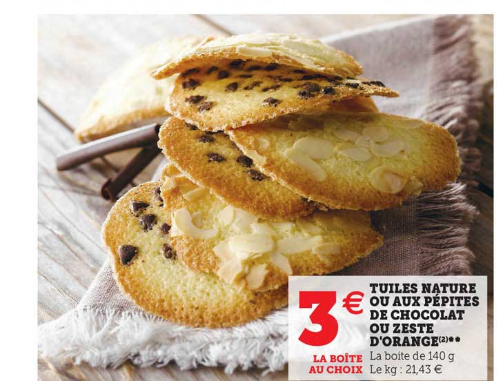 tuiles nature ou aux pépites de chocolat ou zeste d'orange