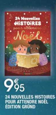 24 nouvelles histoires pour attendre noël édition gründ