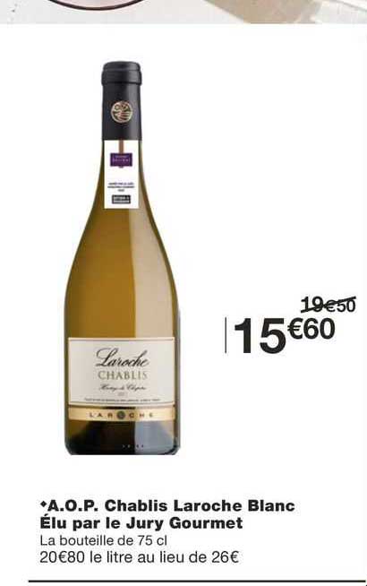 a.o.p. chablis laroche blanc élu par le jury gourmet
