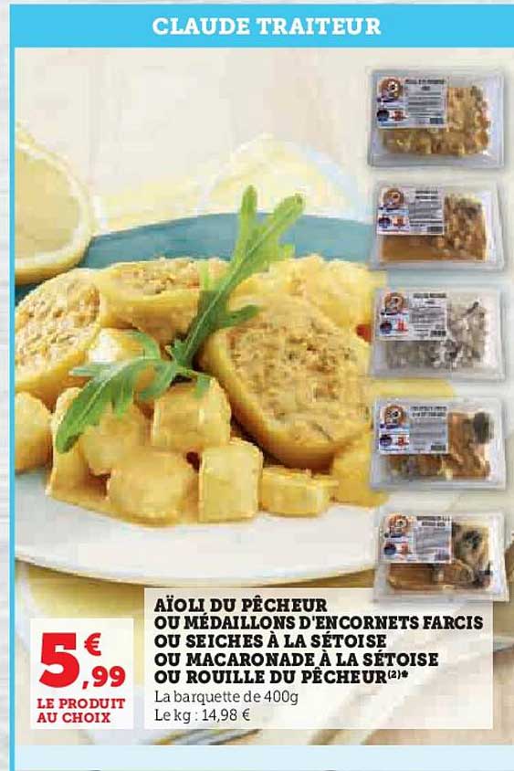 aïoli du pêcheur ou médaillons d'encornets farcis ou seiches à la sétoise ou rouille du pêcheur