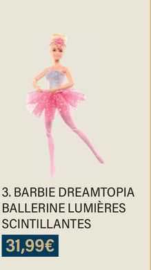 barbie dreamtopia ballerine lumières scintillantes